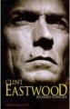 Clint Eastwood, une biographie