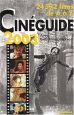 Cinéguide 2003 : 24 592 films de A à Z avec 840 filmographies