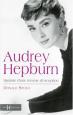 Audrey Hepburn: Histoire d'une femme d'exception
