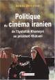 Politique du cinéma iranien: De l'âyatollâh Khomeiny au président Khâtami