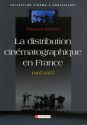 La distribution cinématographique en France 1907-1957