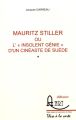 Mauritz Stiller:ou l'insolent génie d'un cinéaste de Suède