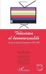 Télévision et Homosexualité:10 ans de fictions françaises 1995-2005