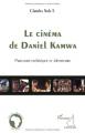 Le Cinéma de Daniel Kamwa: Parcours esthétique et identitaire