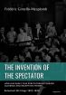 The Invention of the Spectator:How has Early film Spectatorship shaped Audience and Reception Theory: Selected Writings 1910-1920