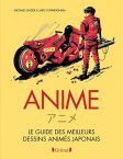 Anime:Le guide des meilleurs dessins animés japonais