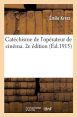 Catéchisme de l'opérateur de cinéma:2e édition (Ed. 1915)