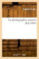 La Photographie animée (Éd.1899)