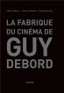 La fabrique du cinéma de Guy Debord