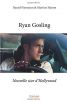 Ryan Gosling:une nouvelle star d'Hollywood