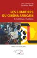 Les Chantiers du cinéma africain:De l'esthétique à l'économie