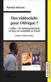 Des vidéoclubs pour l'Afrique ?:Salles de cinéma populaires et lieux de sociabilité au Tchad