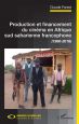 Production et financement du cinéma en Afrique sud saharienne francophone: (1960-2018)
