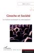 Cinoche et société: Les intuitions sociologiques du cinéma populaire
