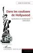 Dans les coulisses de Hollywood: Syndicalisme et mondialisation (1920-2012)