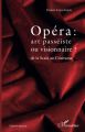 Opéra, art passéiste ou visionnaire ?:de la Scala au Cinérama
