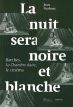 La nuit sera noire et blanche : Barthes, La Chambre claire, le cinéma