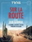 Sur la Route, d'après Jack Kerouac : un homme, un livre un film, l'odyssée d'un mythe