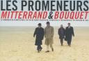 Les promeneurs Mitterrand & Bouquet: Le promeneur du Champ de Mars, un film de Robert Guédiguian