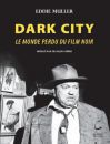 Dark City:le monde perdu du film noir