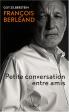 François Berléand : Petite conversation entre amis