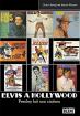 Elvis à Hollywood: Presley fait son cinéma