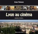 Lyon au cinéma:anecdotes et curiosités