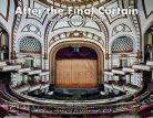 After the final curtain:American abandonned Theaters