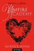 Vampire Academy : Tome 6 : Sacrifice ultime
