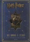 Harry Potter, des romans à l'écran: Toute l'histoire de la saga au cinéma