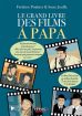 Le Grand Livre des films à papa