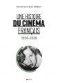 Une histoire du cinéma français:1930-1939