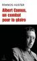 Albert Camus:un combat pour la gloire