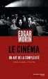 Le Cinéma, un art de la complexité:Articles et inédits 1952-1962