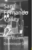 San Fernando Valley: Impressions