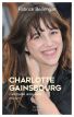 Charlotte Gainsbourg : L'exquise esquisse - biographie