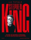 Stephen King, la totale:Toutes les œuvres littéraires et leurs adaptations décryptées