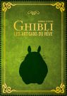 Hommage au studio Ghibli:les artisans du rêve