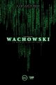 L'oeuvre des Wachowski:La matrice d'un art social