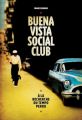 Buena Vista Social Club:A la recherche du tempo perdu