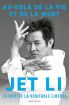 Jet Li:Au-delà de la vie et de la mort, la voie de la véritable liberté