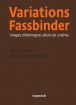 Variations Fassbinder:Images d'Allemagne, désirs de cinéma