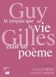 Guy Gilles:Je croyais que la vie était un poème