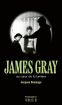 James Gray:Au cœur de la lumière