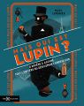 Mais qui est Lupin ?