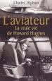 L'aviateur : La vraie vie de Howard Hughes