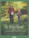 Le Papillon:Adapté du film Le Papillon