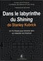 Dans le labyrinthe du Shining de Stanley Kubrick:Un fil d'Ariane pour cheminer dans les méandres de l'Overlook