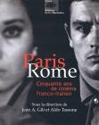 Paris Rome : Cinquante ans de cinéma franco-italien