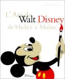 L'Art de Walt Disney: de Mickey à Mulan